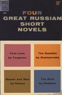Four Great Russian Short Novels by Constance Garnett, Various, Ivan Turgenev, Nathan Haskell Dole, Fyodor Dostoevsky, Anton Chekhov, Leo Tolstoy