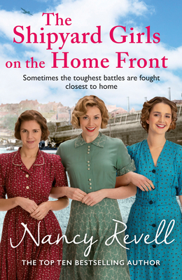 The Shipyard Girls on the Home Front, Volume 10 by Nancy Revell
