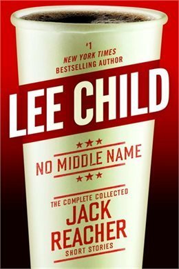 No Middle Name by Lee Child