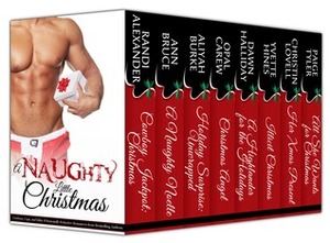 A Naughty Little Christmas: Cowboys, Cops, and Kilts by Dawn Halliday, Yvette Hines, Aliyah Burke, Christin Lovell, Randi Alexander, Paige Tyler, Opal Carew, Ann Bruce