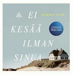 Ei kesää ilman sinua by Jenny Han