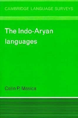 The Indo-Aryan Languages by Joan Bresnan, Bernard Comrie, Wolfgang U. Dressler, Colin J. Ewen, Colin P. Masica, Stephen R. Anderson, Roger Lass