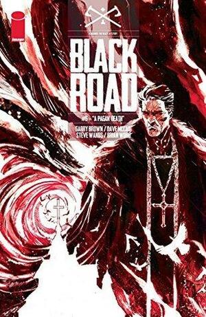 Black Road #6 by Brian Wood