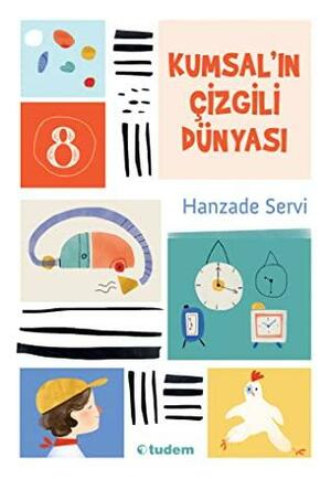 Kumsal'ın Çizgili Dünyası by Hanzade Servi