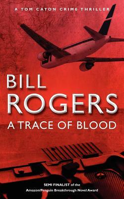 A Trace of Blood by Bill Rogers