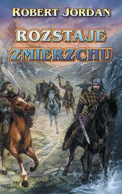 Rozstaje Zmierzchu by Robert Jordan