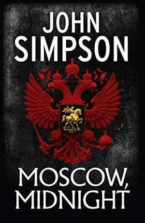 Moscow, Midnight by John Cody Fidler-Simpson, John Simpson