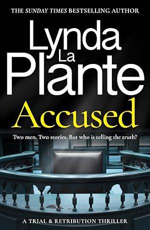 Accused: A Trial & Retribution thriller by Lynda La Plante, Lynda La Plante