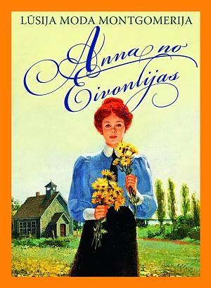 Anna no Eivonlijas by L.M. Montgomery