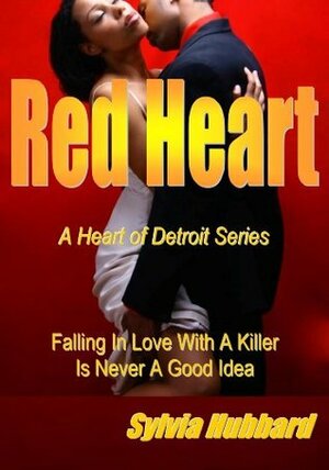 Red Heart by Makaila Frances, Sylvia Hubbard