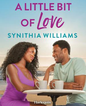 A Little Bit of Love by Synithia Williams