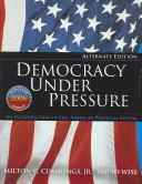 Democracy Under Pressure: An Introduction to the American Political System, Election Update 2006, Alternate Edition by Milton C. Cummings Jr., David Wise