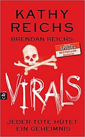 VIRALS - Jeder Tote hütet ein Geheimnis by Kathy Reichs