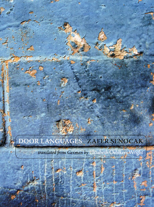 Door Languages by Zafer Şenocak, Elizabeth Oehlkers Wright