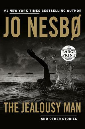 The Jealousy Man and Other Stories by Jo Nesbø