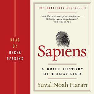 Sapiens: A Brief History of Humankind by Yuval Noah Harari