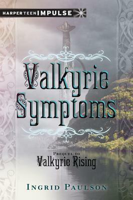 Valkyrie Symptoms by Ingrid Paulson