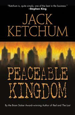 Peaceable Kingdom by Jack Ketchum