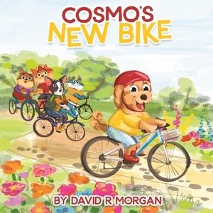 Cosmo's New Bike by David R. Morgan