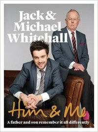 Him & Me by Michael Whitehall, Jack Whitehall