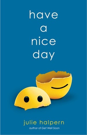 Have a Nice Day by Julie Halpern