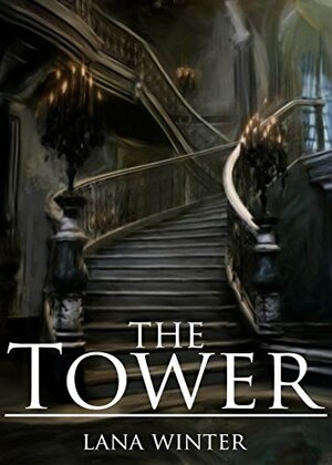 The Tower by Lana Winter