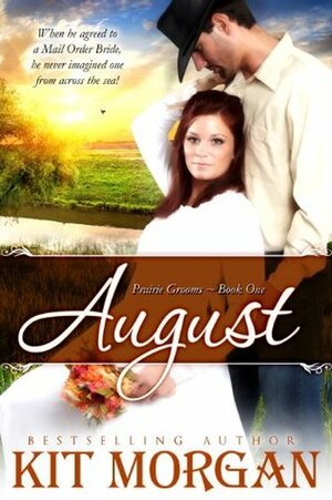 August by Kit Morgan