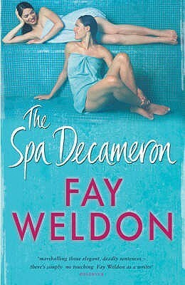 The Spa Decameron by Fay Weldon