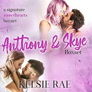 Anthony and Skye Boxset by Kelsie Rae