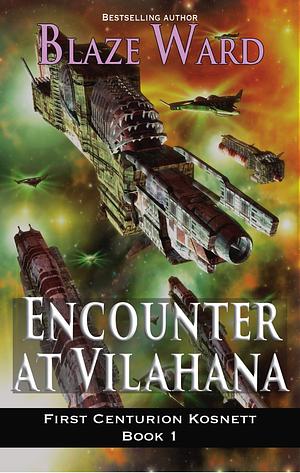 Encounter at Vilahana by Blaze Ward