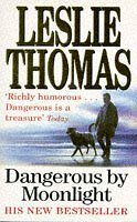 Dangerous By Moonlight by Leslie Thomas