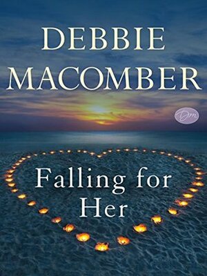 Falling for Her by Debbie Macomber