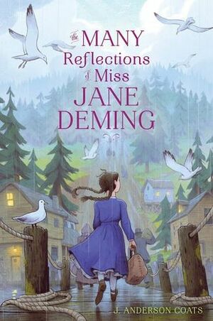 Many Reflections of Miss Jane Deming by J. Anderson Coats