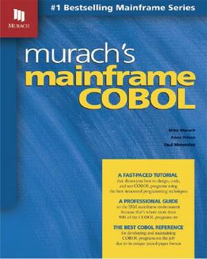 Murach's Mainframe COBOL by Anne Prince, Raul Menendez, Mike Murach