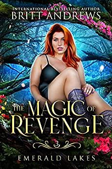 The Magic of Revenge by Britt Andrews