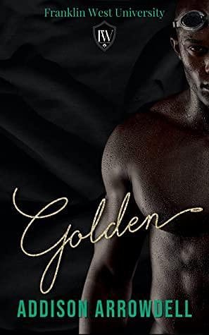 Golden by Addison Arrowdell