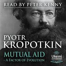 Mutual Aid by Peter Kropotkin