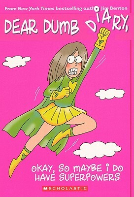Okay, So Maybe I Do Have Superpowers by Jim Benton