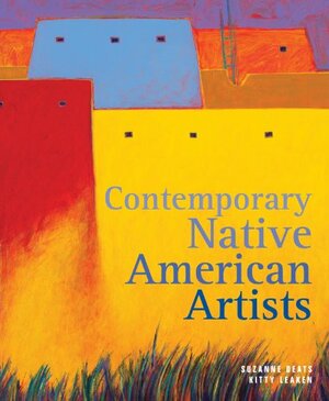 Contemporary Native America Artists by Kitty Leaken