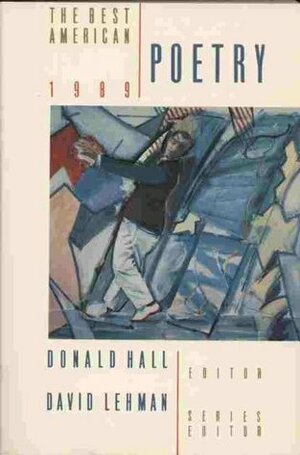 The Best American Poetry 1989 by David Lehman, Donald Hall