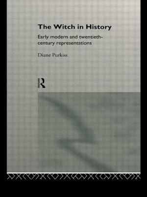 The Witch in History: Early Modern and Twentieth-Century Representations by Diane Purkiss