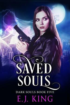 Saved Souls by E.J. King