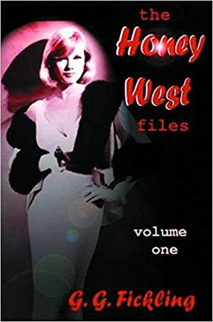 The Honey West Files Volume 1 by G.G. Fickling