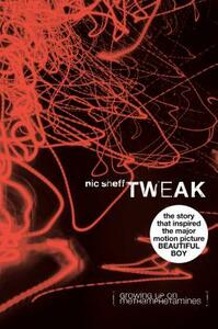 Tweak: Growing Up on Methamphetamines by Nic Sheff