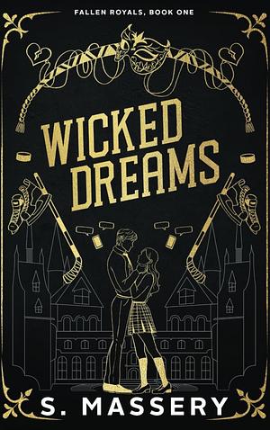 Wicked Dreams by S. Massery