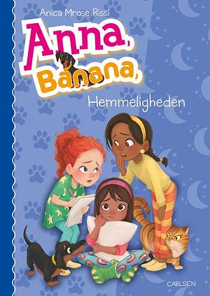 Anna, Banana, hemmeligheden by Anica Mrose Rissi