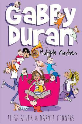 Multiple Mayhem (Gabby Duran #3) by Daryle Conners, Elise Allen