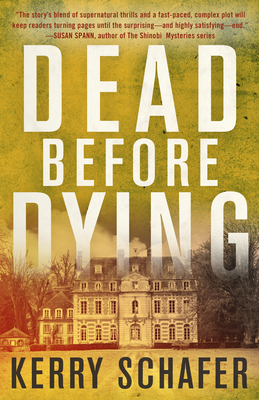 Dead Before Dying: A Shadow Valley Manor Novel by Kerry Schafer