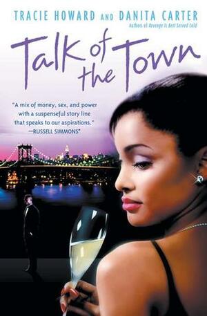 Talk of the Town by Tracie Howard, Danita Carter