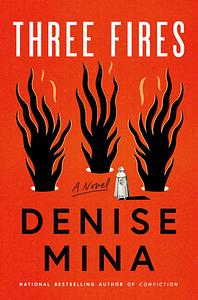 Three Fires by Denise Mina